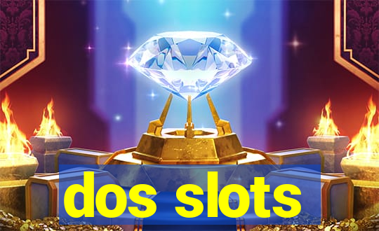 dos slots